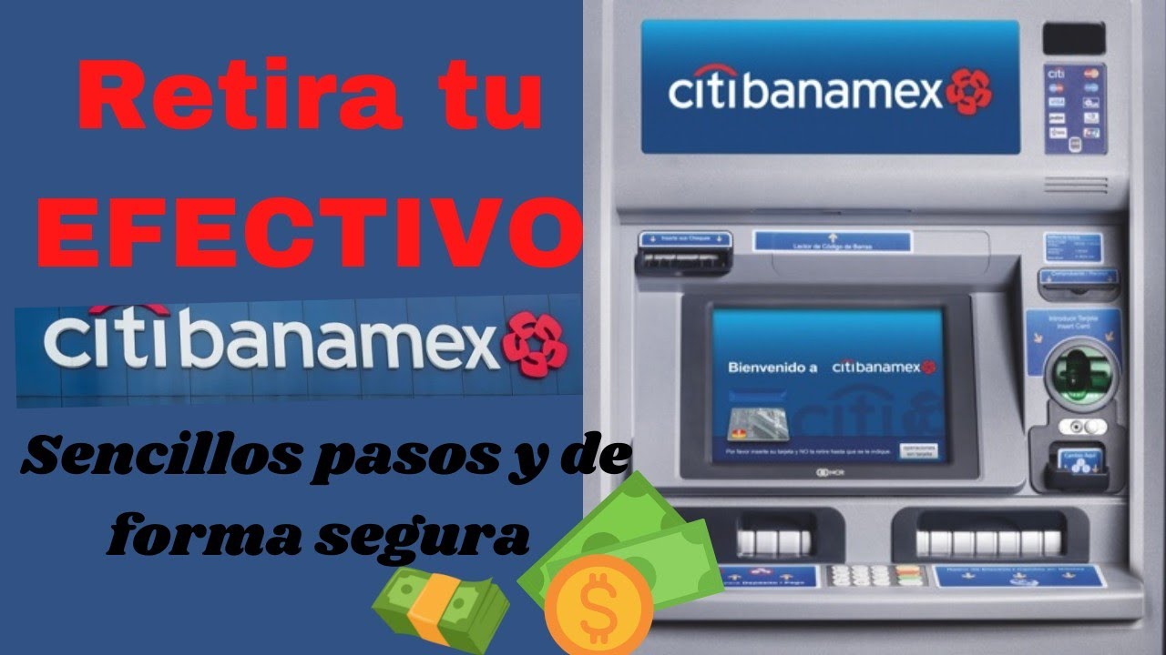 ¿Cuánto Dinero Puedes Retirar del Cajero Banamex? Descubre Aquí