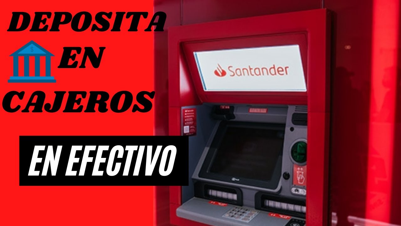 ¿Dónde Hacer Depósitos Santander? Guía Completa de Opciones de Depósito