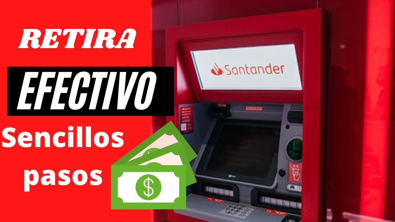 ¿Cómo Retirar Dinero de una Tarjeta de Crédito Santander? Toda la Información Aquí