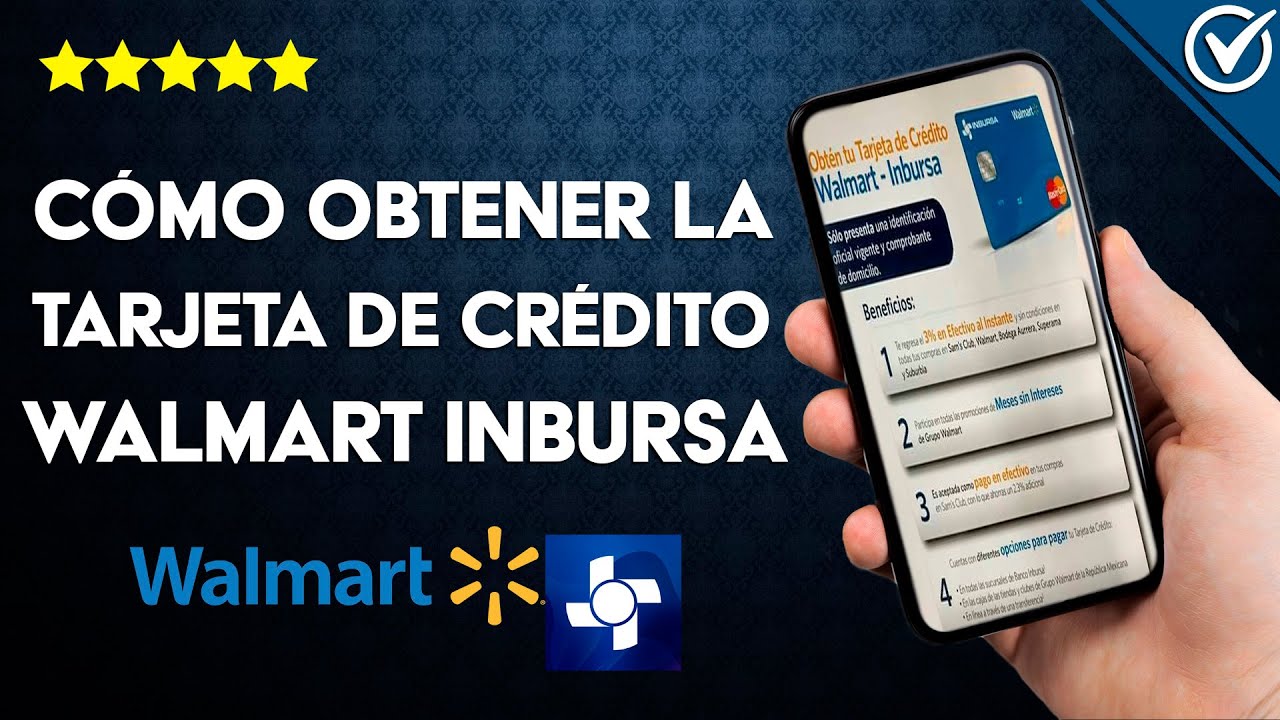 Cómo Obtener tu Tarjeta de Walmart Inbursa: Una Guía Paso a Paso