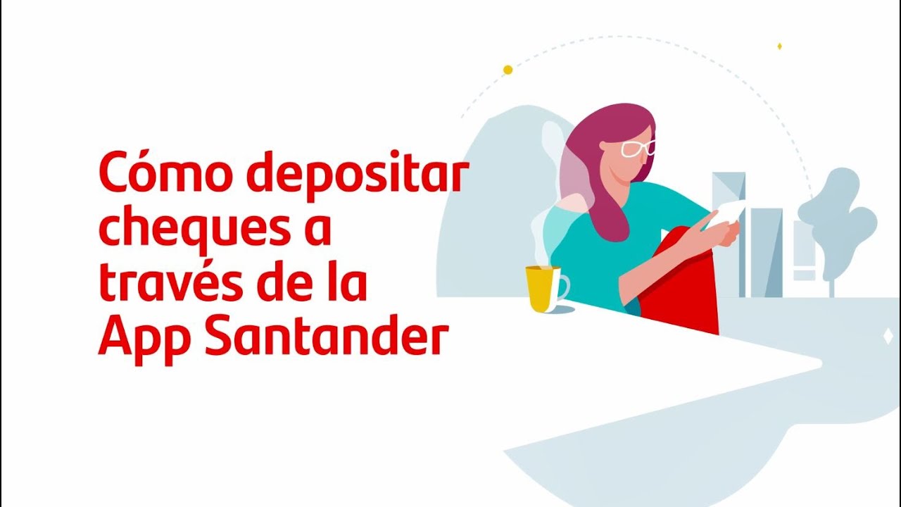 C&oacute;mo Depositar un Cheque de otro Banco en Santander – &iexcl;Aprende los Pasos!