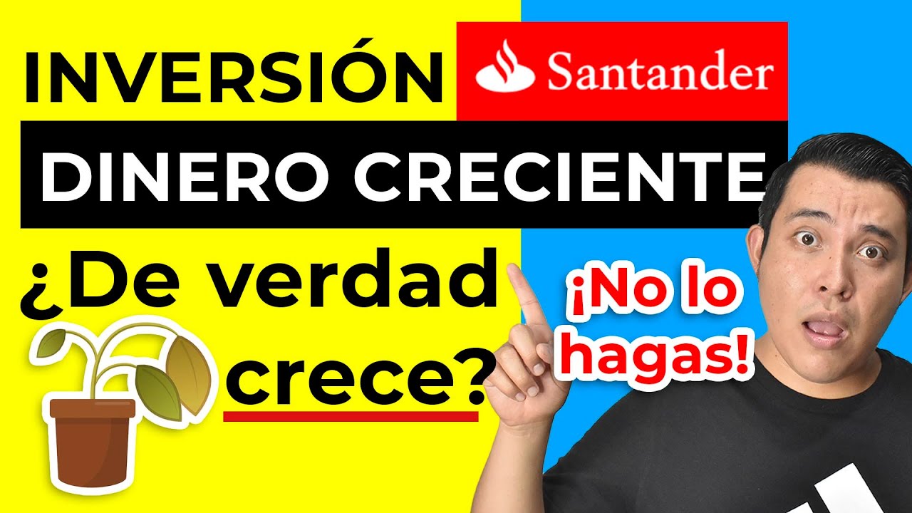 que es dinero creciente santander